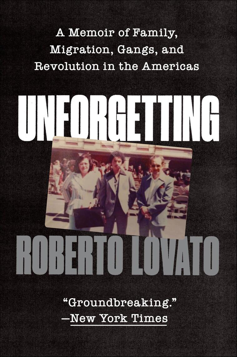 Unforgetting by Roberto Lovato Ebook  Read free for 30 days 