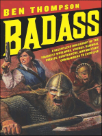 Badass: A Relentless Onslaught of the Toughest Warlords, Vikings, Samurai, Pirates, Gunfighters, and Military Commanders to Ever Live