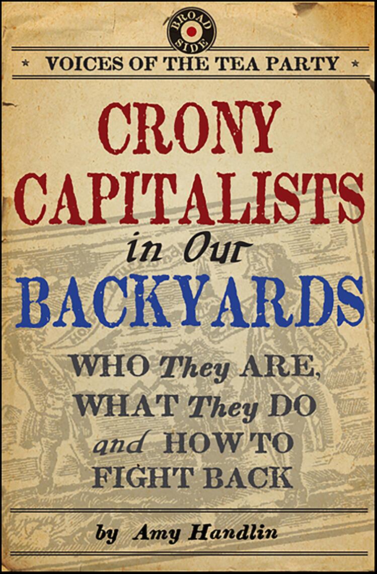 Crony Capitalists in Our Backyards by Amy Handlin (Ebook) - Read free ...