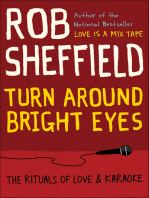 Turn Around Bright Eyes: The Rituals of Love & Karaoke