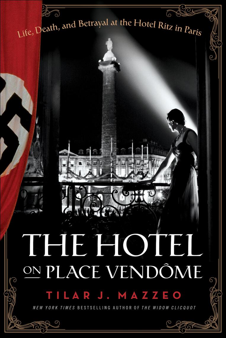 The Hotel on Place Vendôme by Tilar J. Mazzeo (Ebook) - Read free for 30  days, image size:763x1140