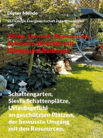 Klima, Umwelt, Ressourcen, Schwarm-Beiträge mit Gärten und Balkonen.: Schattengarten, Siesta Schattenplätze, Urlaubsgefühl an geschützten Plätzen, der bewusste Umgang mit den Ressourcen.
