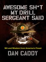 Awesome Sh*t My Drill Sergeant Said