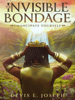 The Invisible Bondage: Emancipate Yourself