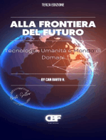 Alla Frontiera del Futuro: Tecnologia, Umanità e Mondo di Domani