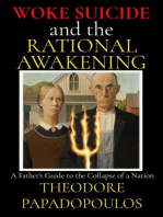 WOKE SUICIDE and the RATIONAL AWAKENING: A Father's Guide to the Collapse of a Nation