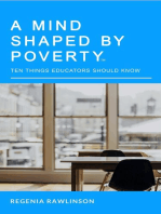 A Mind Shaped by Poverty: Ten Things Educators Should Know