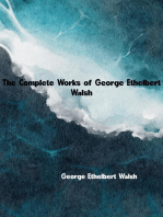 The Complete Works of George Ethelbert Walsh