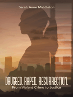 DRUGGED. RAPED. RESURRECTION.: From Violent Crime to Justice