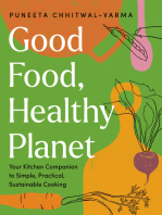 Good Food, Healthy Planet: Your Kitchen Companion to Simple, Practical, Sustainable Cooking