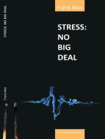 STRESS? NO BIG DEAL!: So kontrollierst Du Stress und vermeidest einen Burnout