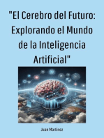 "El Cerebro del Futuro: Explorando el Mundo de la Inteligencia Artificial"