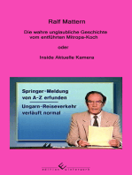 Die wahre unglaubliche Geschichte vom entführten Mitropa-Koch: oder Inside Aktuelle Kamera