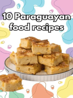 Authentic Paraguayan Delights: 10 Flavorful Recipes to Explore the Cuisine of Paraguay