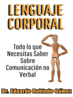 Lenguaje Corporal Todo lo que Necesitas Saber Sobre Comunicación no Verbal: Libros de Psicología, Filosofía y Desarrollo Personal Para Vivir Mejor