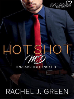 Hotshot MD - Irresistible - Part 9: HotShot MD- Irresistible, #9