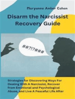 Disarm the Narcissist Recovery Guide: Strategies for Discovering Ways For Dealing With A Narcissist, Recover from Emotional and Psychological Abuse and Live A Peaceful Life After