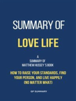 Summary of Love Life by Matthew Hussey: How to Raise Your Standards, Find Your Person, and Live Happily (No Matter What)