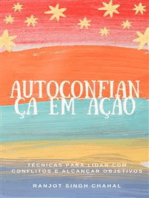 Autoconfiança em Ação: Técnicas para Lidar com Conflitos e Alcançar Objetivos