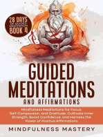 Guided Meditations and Affirmations: Mindfulness Meditations for Focus, Self- Compassion, and Gratitude. Cultivate Inner Strength, Boost Confidence, and Harness the Power of Positive Affirmations: Mindfulness Meditations Series, #4