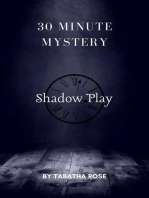 30 Minute Mystery - Shadow Play: 30 Minute stories