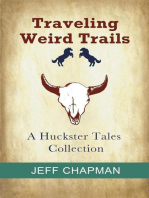 Traveling Weird Trails: A Huckster Tales Collection: Huckster Tales, #0
