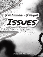 I'm human: I've got issues