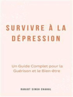 Survivre à la Dépression : Un Guide Complet pour la Guérison et le Bien-être