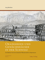 Orangerien und Gewächshäuser in der Schweiz: Architektur für eine exotische Pflanzenwelt im Alpenraum