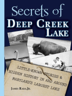 Secrets of Deep Creek Lake: Little Known Stories & Hidden History In and Around Maryland's Largest Lake: Secrets