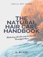 The Natural Hair Care Handbook: Unlocking the Secrets to Healthy, Beautiful Hair