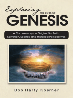 Exploring The Book of Genesis: A Commentary on Origins, Sin, Faith, Salvation, and Historical Perspectives