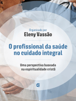 O profissional da saúde no cuidado integral: Uma perspectiva baseada na espiritualidade cristã