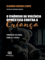 O Fenômeno da Violência Doméstica contra a Criança: formação cultural, família e escola