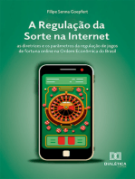 A Regulação da Sorte na Internet: as diretrizes e os parâmetros da regulação de jogos de fortuna online na Ordem Econômica do Brasil