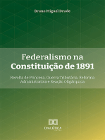 Federalismo na Constituição de 1891: Revolta de Princesa, Guerra Tributária, Reforma Administrativa e Reação Oligárquica