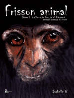 Frisson animal - Tome 2: La Terre, le Feu, le Ve Élément - Apologie poétique du vivant