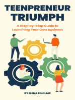 Teenpreneur Triumph: A Step-by-Step Guide to Launching Your Own Business