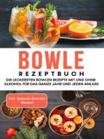 Bowle Rezeptbuch: Die leckersten Bowlen Rezepte mit und ohne Alkohol für das ganze Jahr und jeden Anlass - inkl. Spezial-Bowlen Rezept