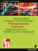 Therapeutische Hypnose: Fallgeschichten aus Medizin und Psychotherapie