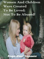 Women And Children Were Created To Be Loved; Not To Be Abused!