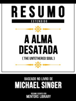 Resumo Estendido - A Alma Desatada (The Untethered Soul) - Baseado No Livro De Michael Singer