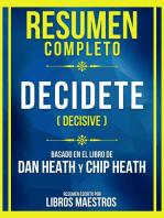 Resumen Completo - Decidete (Decisive) - Basado En El Libro De Dan Heath And Chip Heath: (Edicion Extendida)