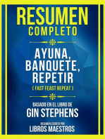 Resumen Completo - Ayuna, Banquete, Repetir (Fast Feast Repeat) - Basado En El Libro De Gin Stephens: (Edicion Extendida)