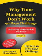 Why Time Management Don't Work: Mastering Prioritization and Focus