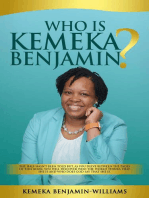 Who Is Kemeka Benjamin?: The half hasn't been told but, as you delve between the pages of this book; you will discover who the world says that Kemeka is and Who God says that she is.