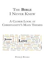 The Bible I Never Knew: A Closer Look At Christianity's Main Themes