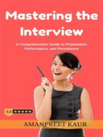 Mastering the Interview: A Comprehensive Guide to Preparation, Performance, and Persistence