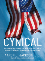Cynical: Overcoming America's New Mindset with Seven Principles of Hope and Humanity
