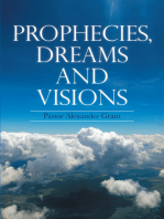 Prophecies, Dreams And Visions